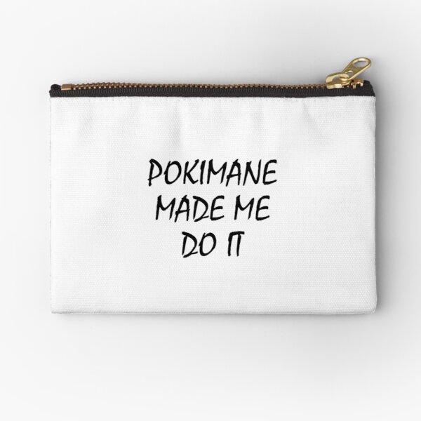 POKIMANE MADE ME DO IT Zipper Pouch RB2205 product Offical Pokimane Merch